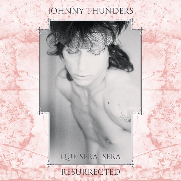 Johnny Thunders "Que Sera, Sera: Resurrected" 2xLP (Pink Vinyl)
