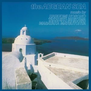 Haruomi Hosono, Takahiko Ishikawa & Masataka Matsutoya "The Aegean Sea" LP (Aegean Sea Blue Vinyl)