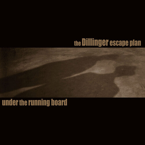 The Dillinger Escape Plan - Under the Running Board [7"]