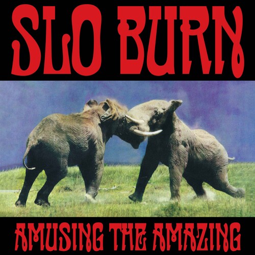 Slo Burn - Amusing The Amazing [EP]