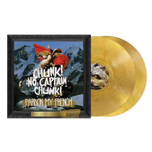 Chunk! No, Captain Chunk! "Pardon My French (10th Anniversary)" 2xLP (Deluxe Edition Gold Vinyl)