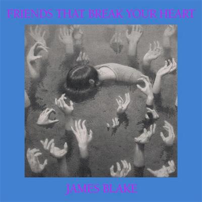 Blake, James - Friends That Break Your Heart (Limited Silver Coloured Vinyl)