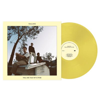 Wallows - Tell Me That It's Over (Limited Yellow Coloured Vinyl)